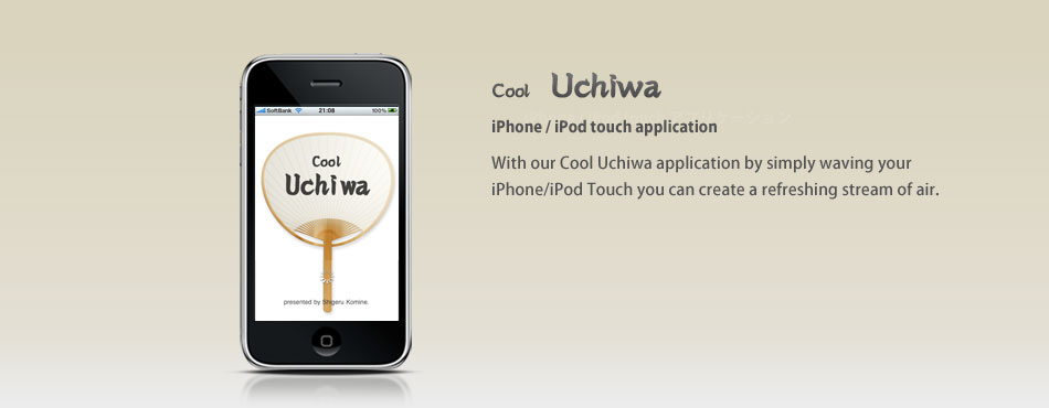 We present to you the iPhone application “Cool Uchiwa”.